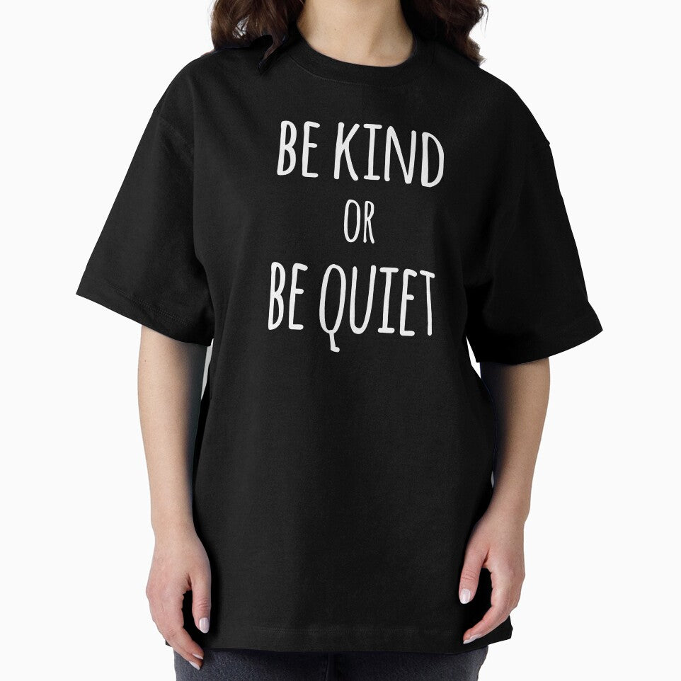 Be Kind or Be Quiet by the-elements