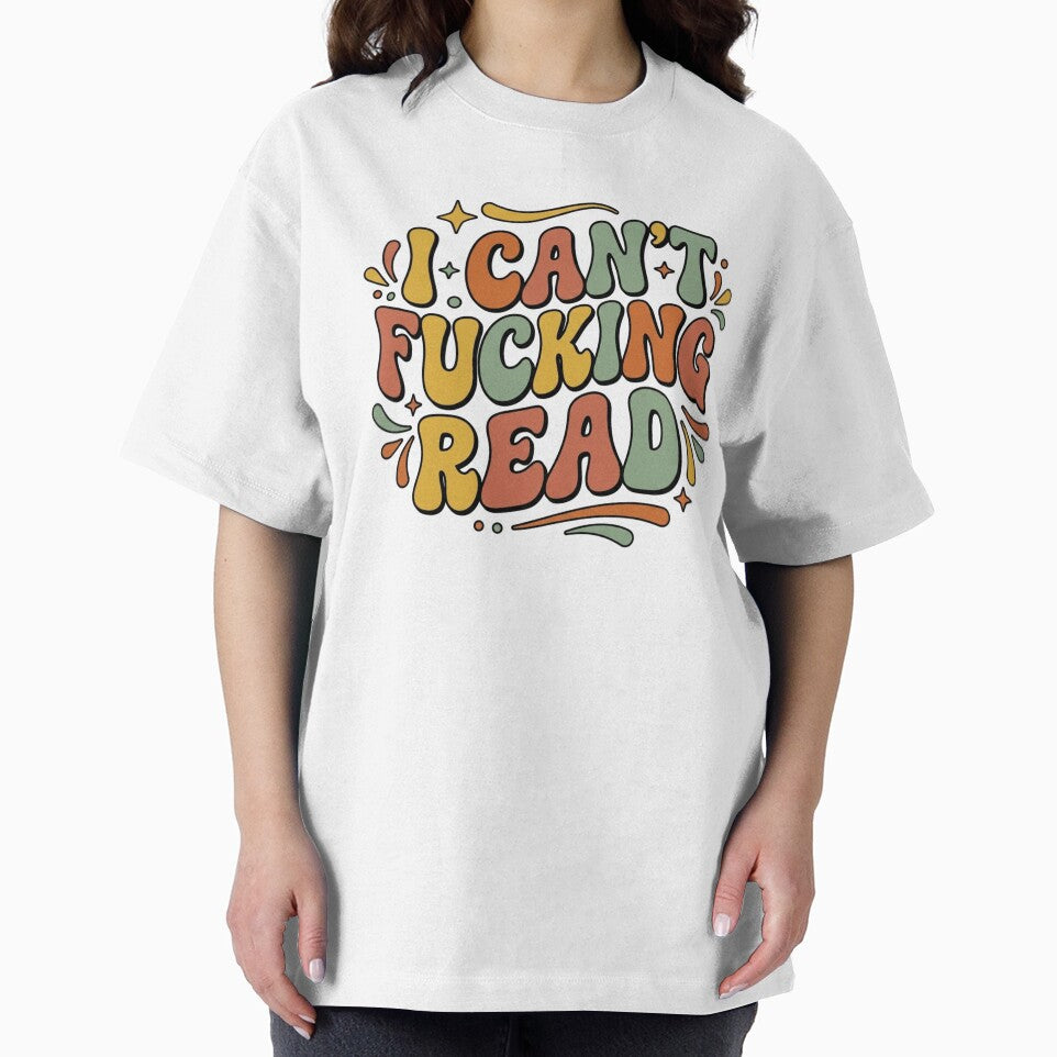I Can't Fking Read Retro Groovy Typography – Funny Sarcastic Retro Toddler by raedattia
