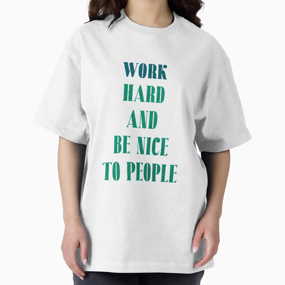 Work Hard And Be Nice To People Motivational Inspirational Positive Life Advice by RetroMini2026