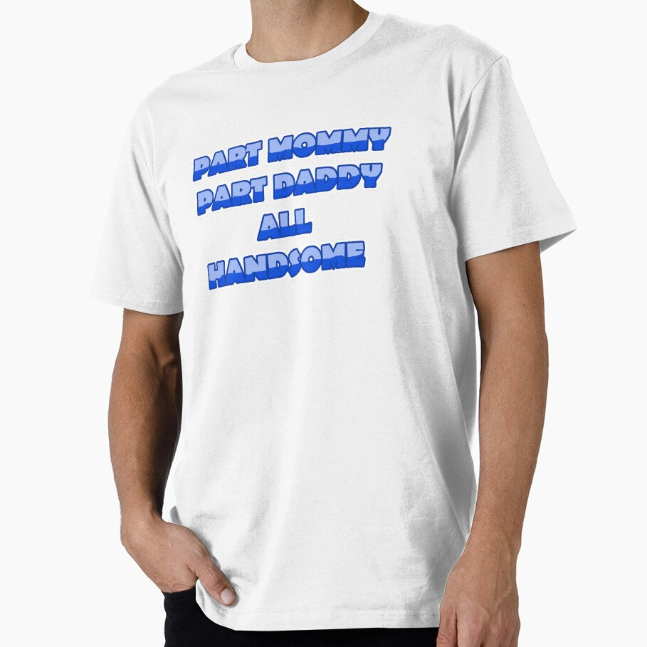 Part Mommy part Daddy all Handsome little boy design by BellaRcompany