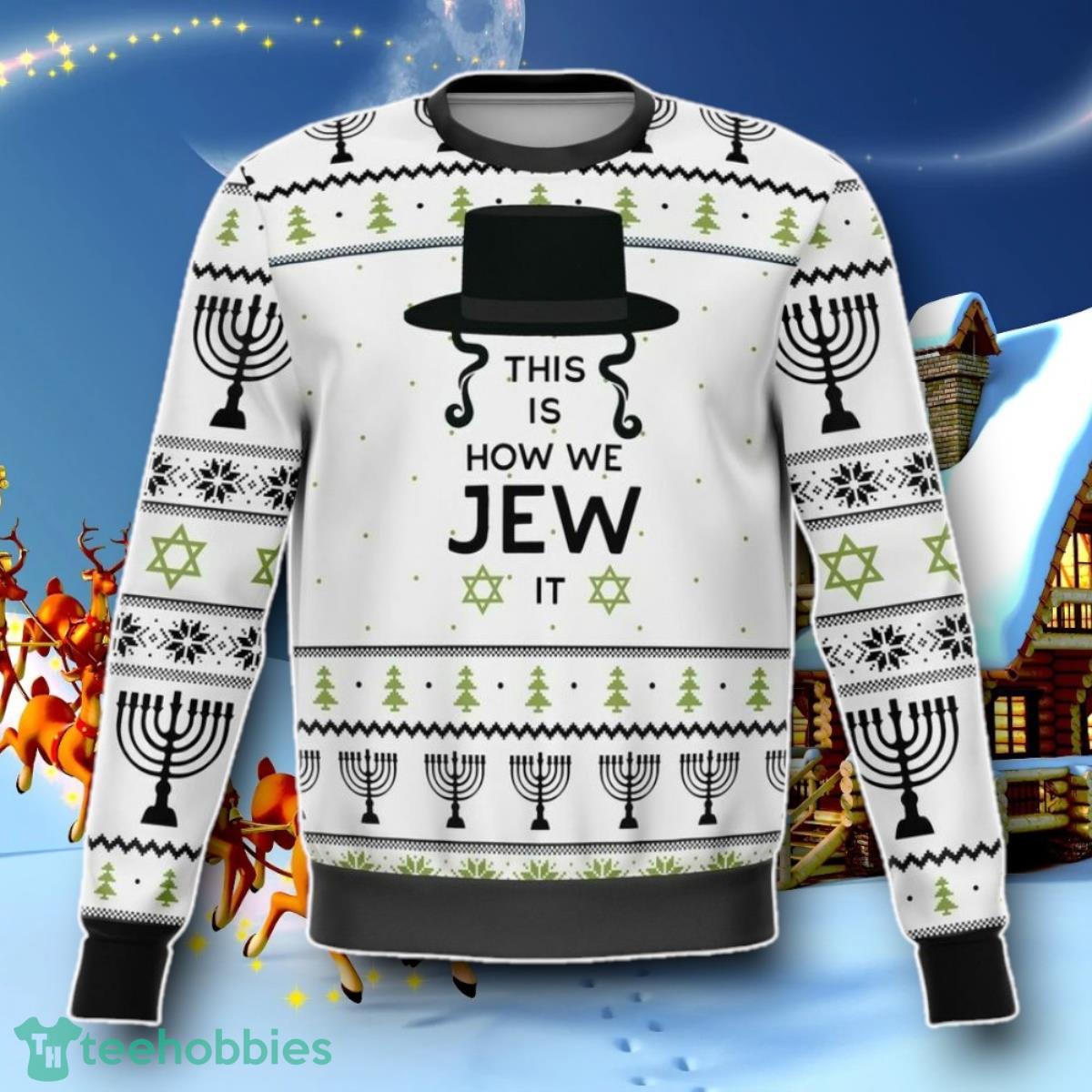 This Is How Jew It Ugly Christmas 3D Sweater Special Gift
