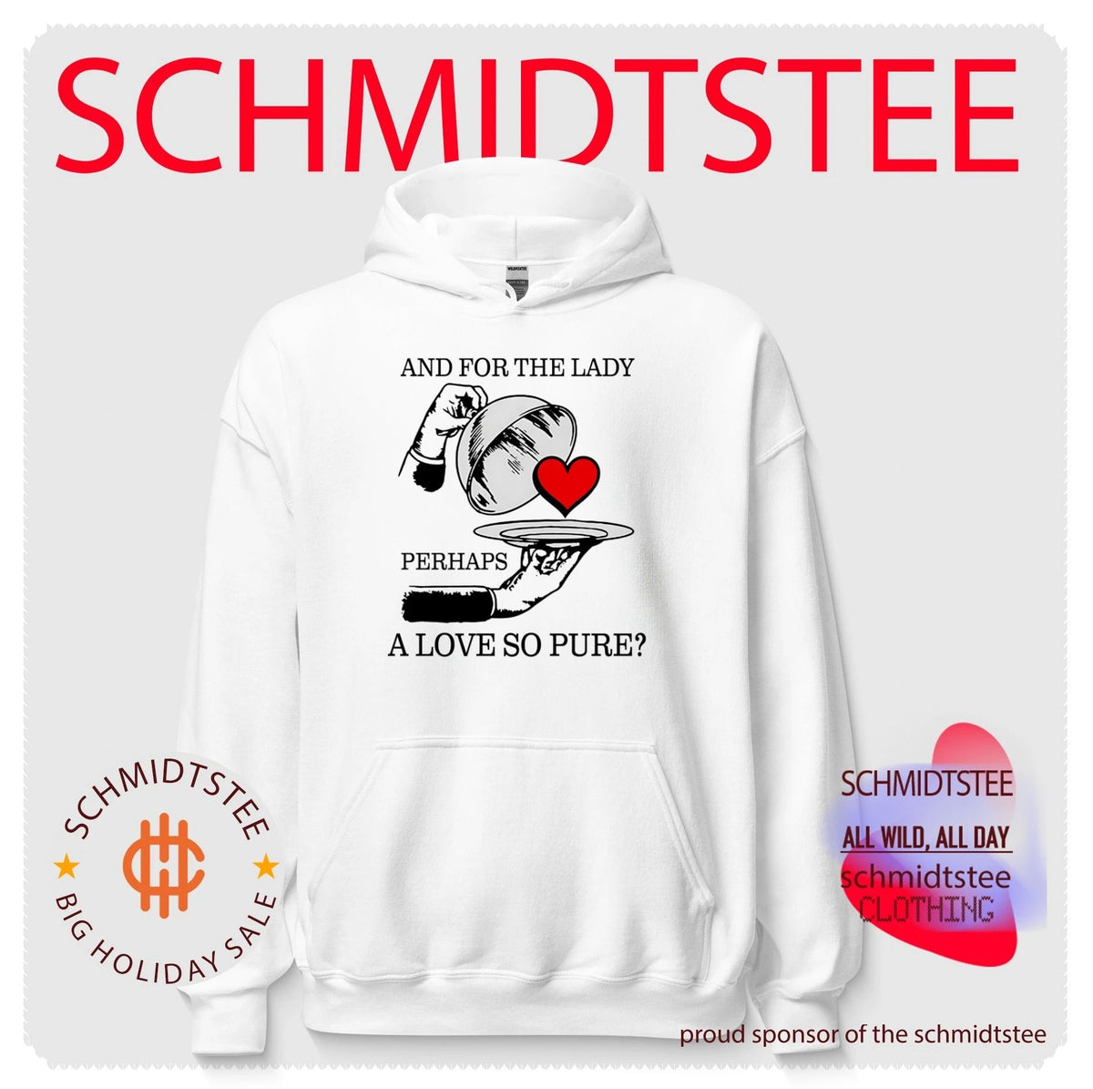 And for the lady perhaps a love so pure shirt
