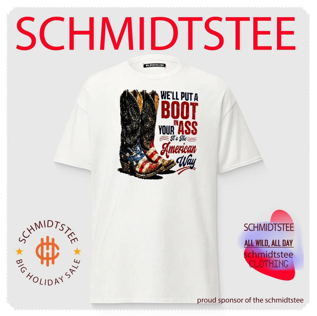 Courtesy Of The Red We’ll Put A Boot In Your Ass It’s The American Way Shirt