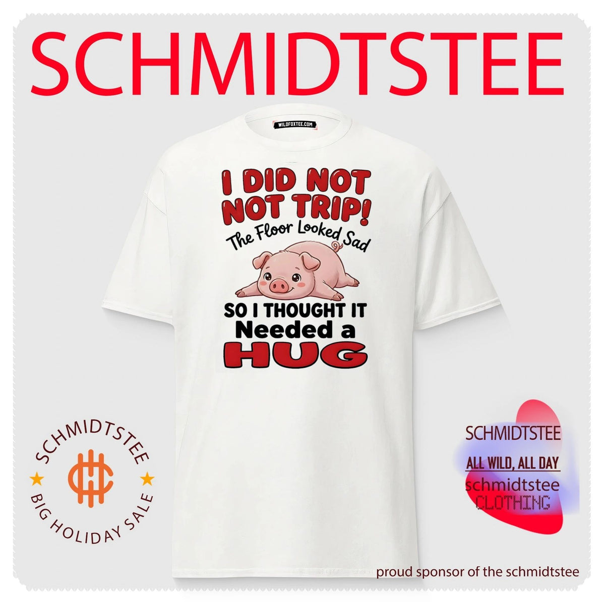 I did not not trip the floor looked sad so I thought it needed a hug shirt