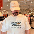 Kinfe sorry princess I only date women that might stab me shirt