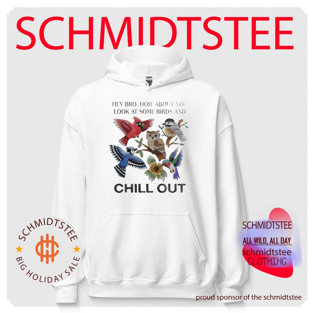 Hey Bro How About You Look at Some Birds and Chill Out shirt