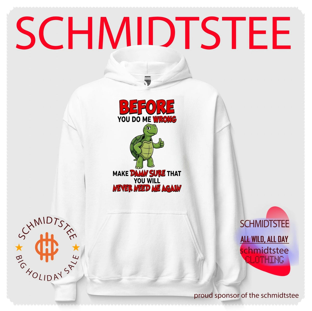 Before you do me wrong make damn sure that cartoon turtle shirt