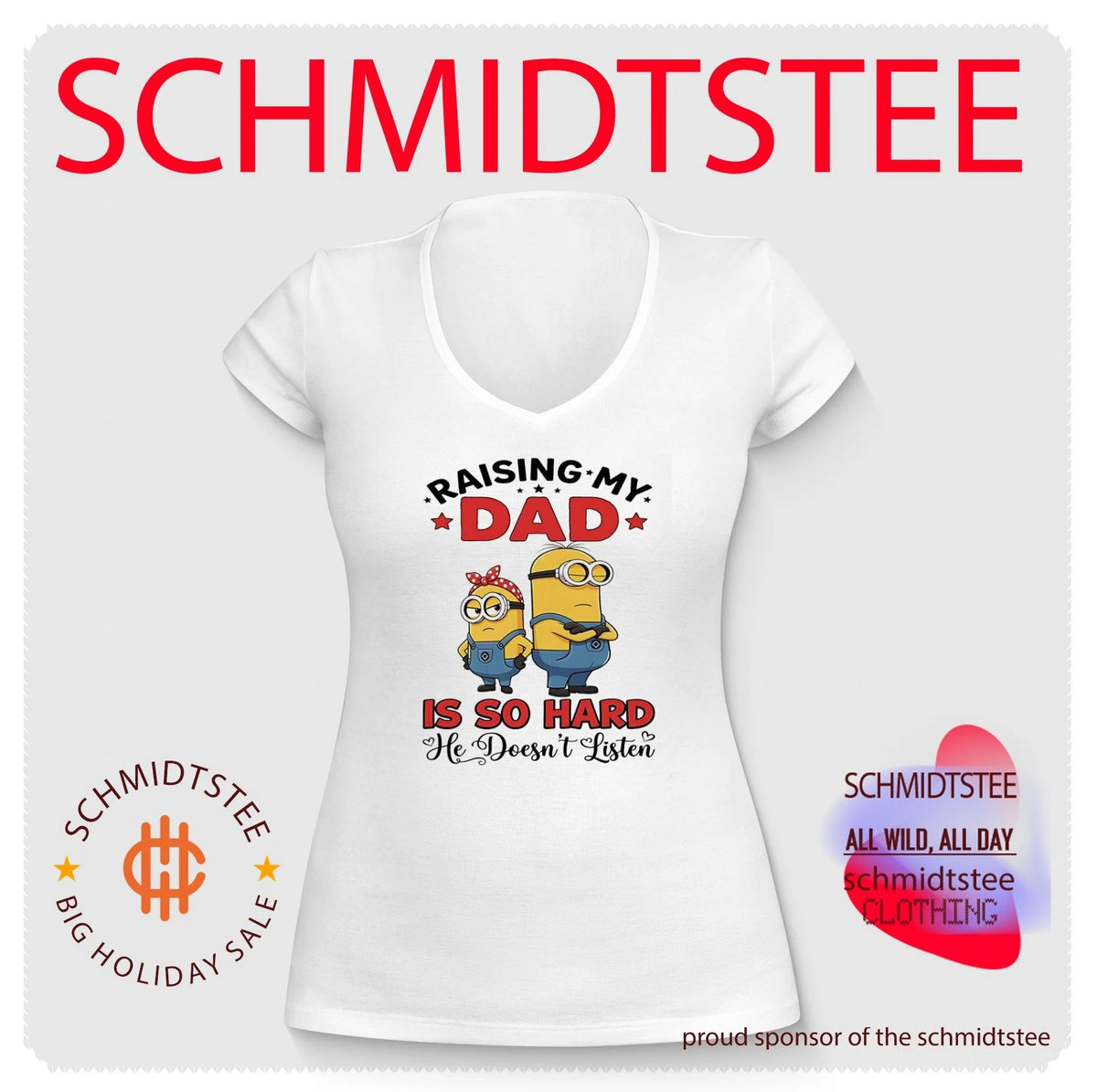 Raising my dad is so hard he doesn’t listen Minion shirt